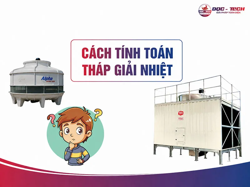 Cách tính toán tháp giải nhiệt: 8 Công thức và ví dụ chi tiết