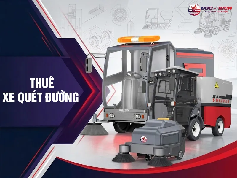 Top 5 địa chỉ thuê xe quét đường uy tín, giá hợp lý 2026