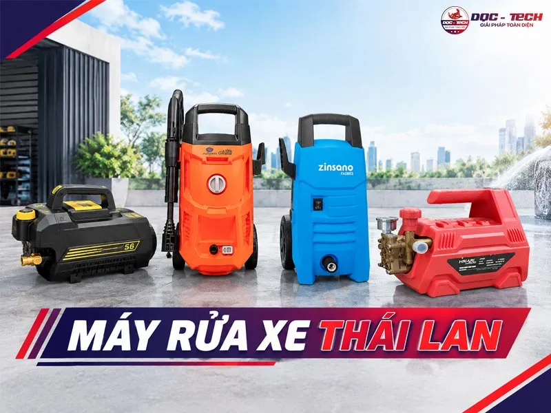14+ Máy rửa xe Thái Lan: Chất lượng - Hiệu quả - Giá tốt