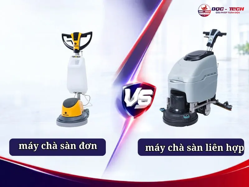 Máy chà sàn đơn và máy chà sàn liên hợp: Nên chọn loại nào?