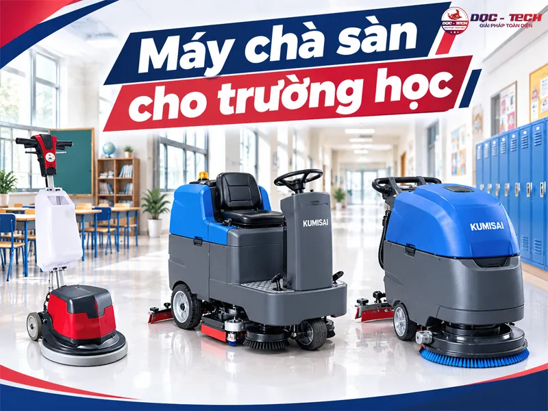 Máy chà sàn trường học giá bao nhiêu? 6 model đáng mua