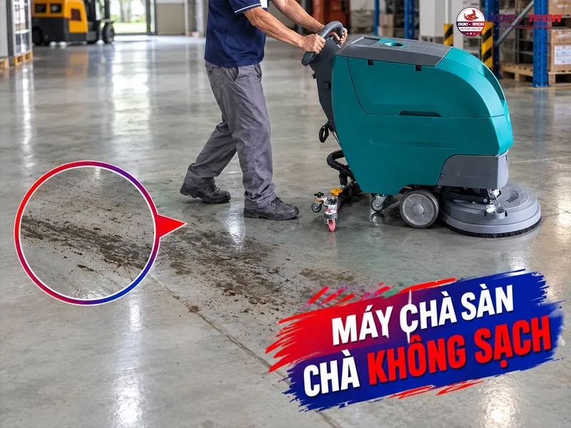 Máy chà sàn chà không sạch: Cách xử lý nhanh, đúng lỗi
