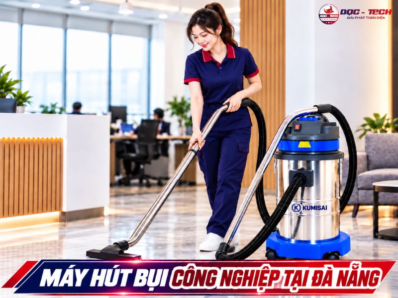 Mua máy hút bụi công nghiệp Đà Nẵng: Giá êm, Hút cực sung