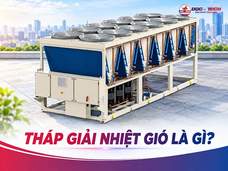Tháp giải nhiệt gió có gì nổi bật? Phân loại và cách chọn