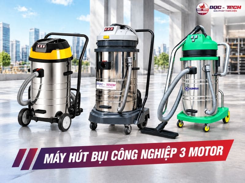 Top 8 máy hút bụi công nghiệp 3 motor hút sạch vượt trội