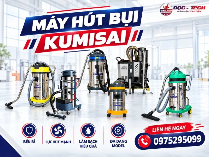 Cập nhật bảng giá máy hút bụi Kumisai mới nhất 2026