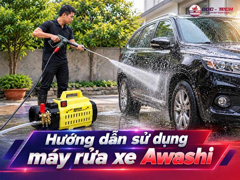 Bí kíp sử dụng máy rửa xe Awashi hiệu quả