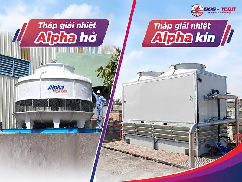 phân biệt tháp giải nhiệt alpha hở - kín