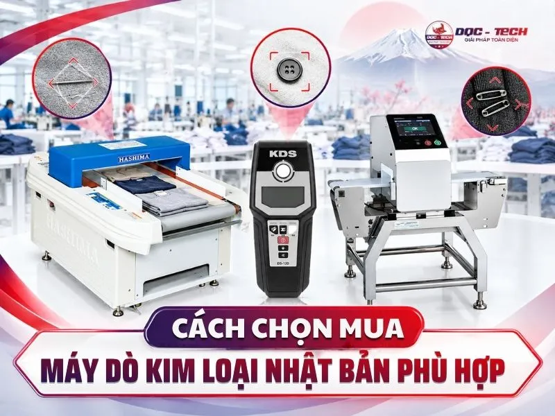 Kinh nghiệm lựa chọn máy rà kim loại chuẩn Nhật phù hợp với nhu cầu