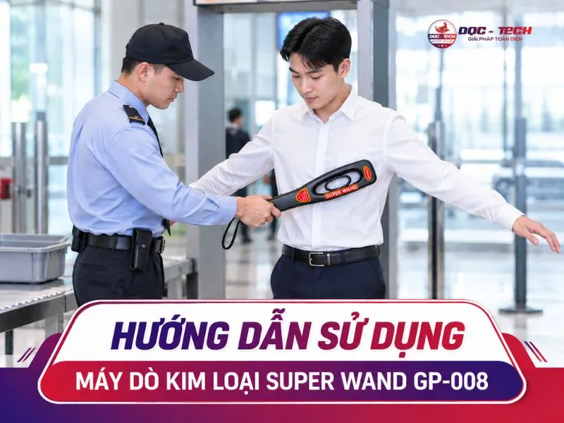 Các bước sử dụng máy rà kim loại Super Wand GP-008