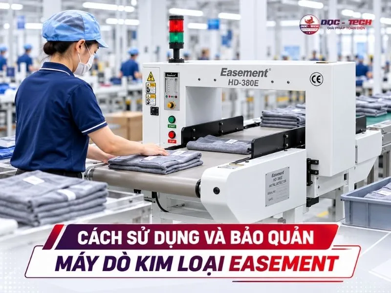 Tư vấn cách sử dụng & bảo quản máy rà kim loại Easement
