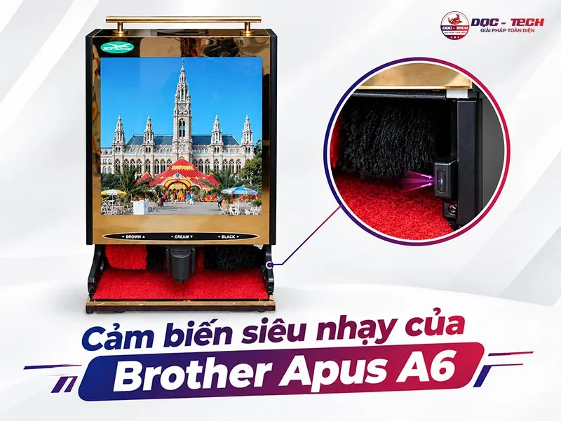 Cảm biến siêu nhạy của Brother Apus A6