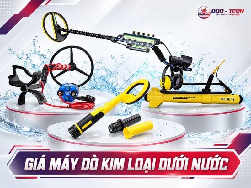 Update giá máy dò kim loại dưới nước mới nhất