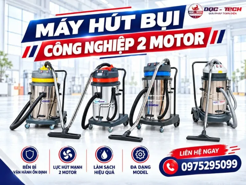 Cập nhất giá máy hút bụi công nghiệp 2 motor mới nhất hiện nay