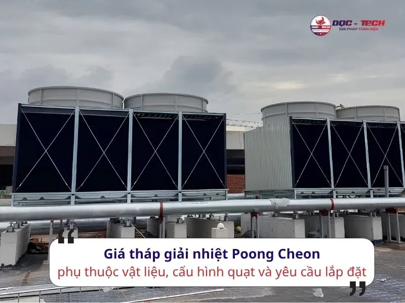 Giá tháp giải nhiệt Poong Cheon phụ thuộc vào những yếu tố nào