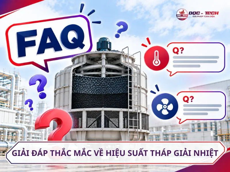 Giải đáp thắc mắc liên quan đến hiệu suất tháp giải nhiệt
