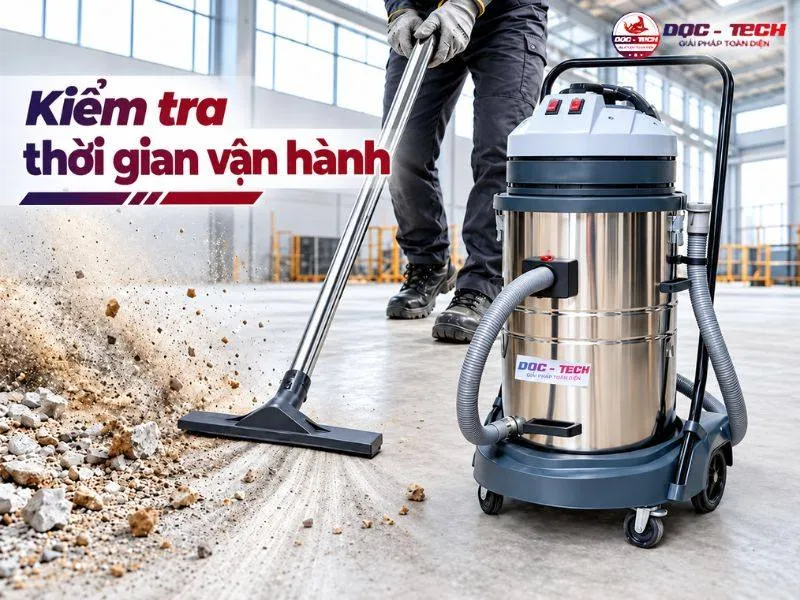 Kiểm tra thời gian vận hành liên tục của máy hút bụi