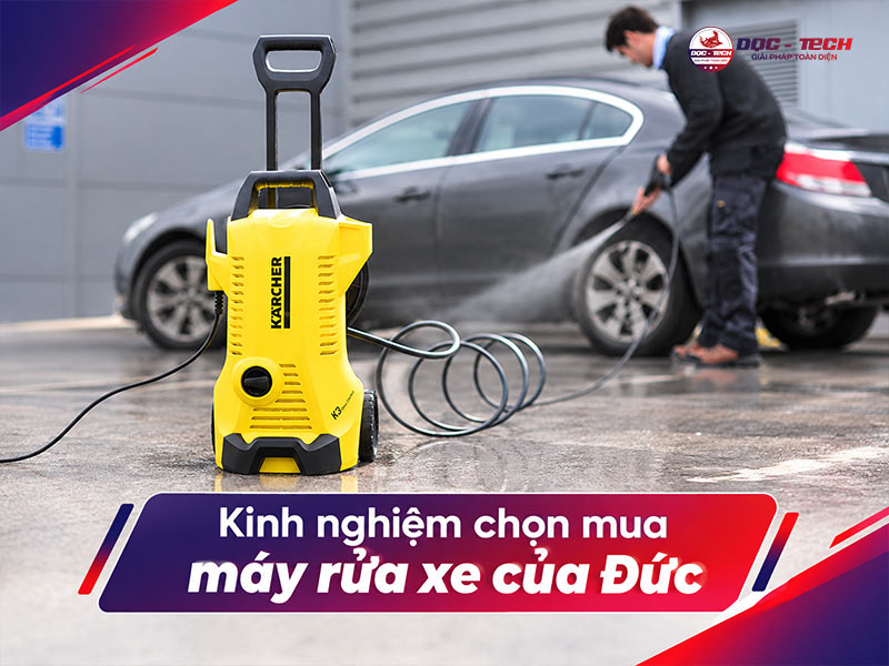 Kinh nghiệm chọn mua máy rửa xe của Đức