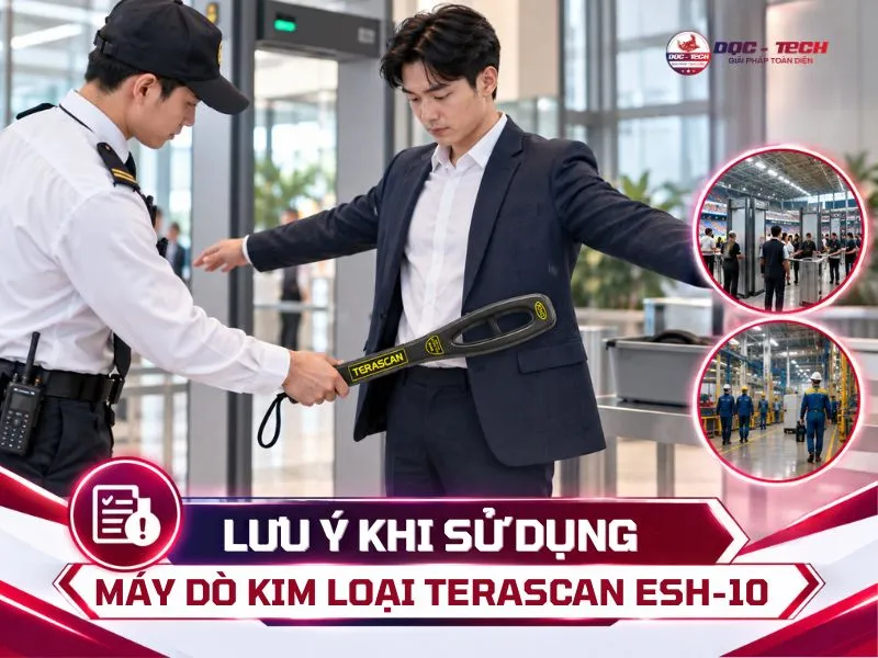 Cần lưu ý gì khi sử dụng máy rà kim loại Terascan ESH-10