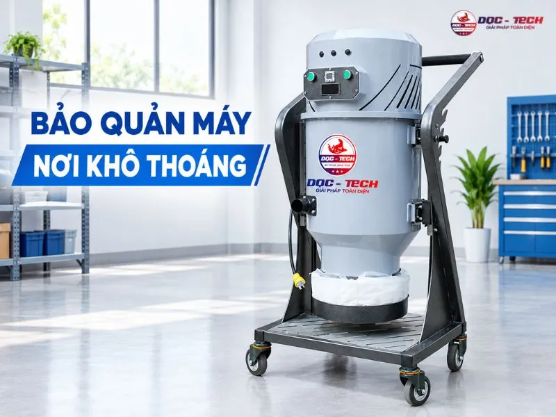 luu-y-khi-dung-thiet-bi-hut-bui-dqc-tech-33l.jpg Bảo quản máy hút bụi công nghiệp DQC Tech 33L nơi khô thoáng