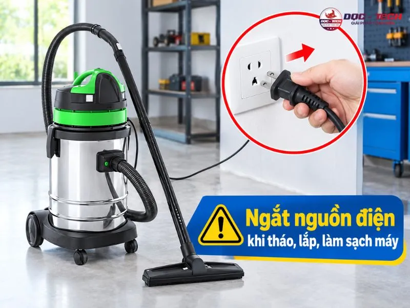 luu-y-khi-ve-sinh-may-hut-bui.jpg Ngắt nguồn điện trước khi tháo lắp thiết bị hút bụi nhà xưởng