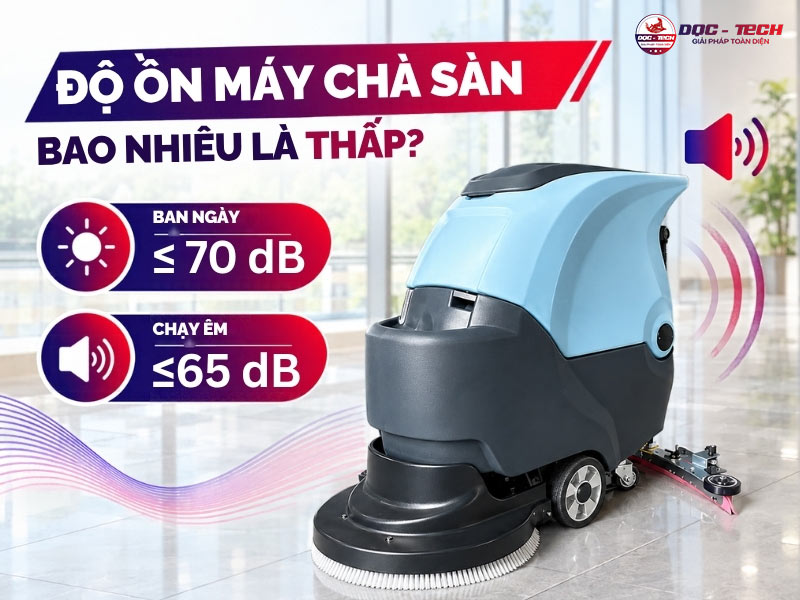 Máy chà sàn độ ồn thấp: bao nhiêu là thấp