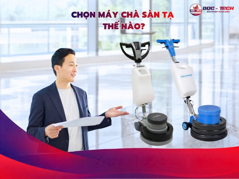 Máy chà sàn tạ cách chọn
