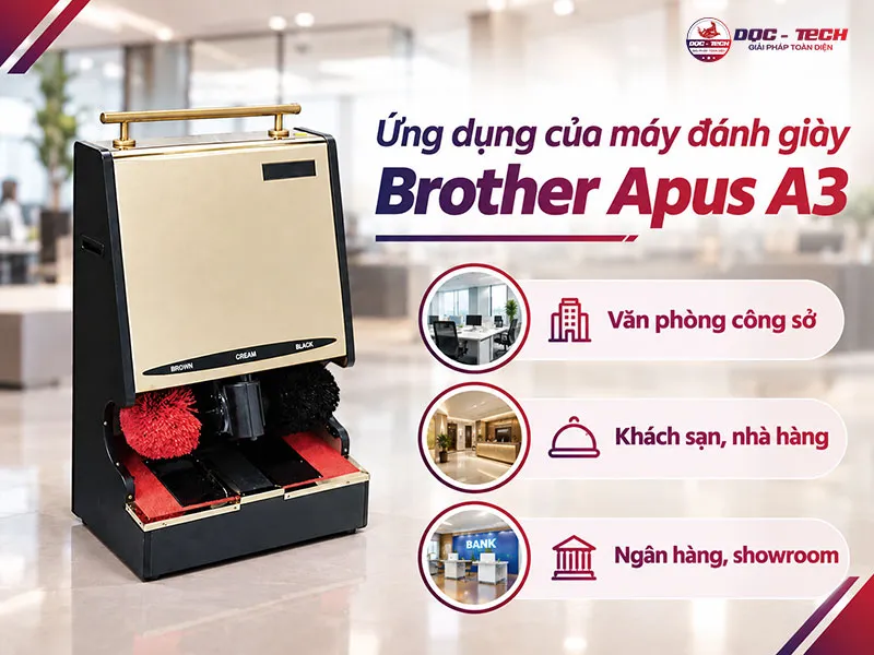 Ứng dụng thực tế của máy đánh giày Brother Apus A3 Ứng dụng thực tế của máy đánh giày Brother Apus A3