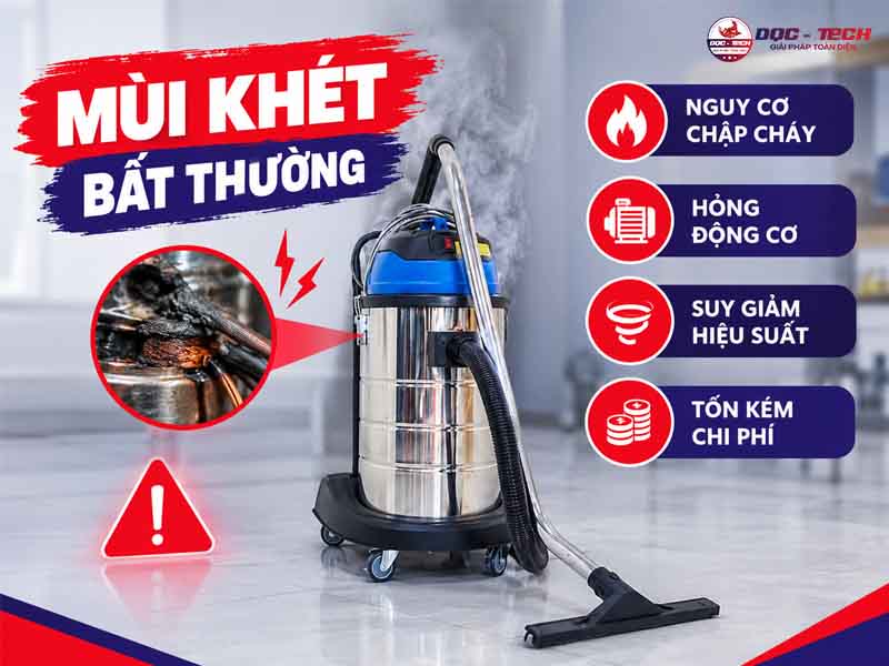 máy hút bụi công nghiệp có mùi khét mang lại nhiều rủi ro
