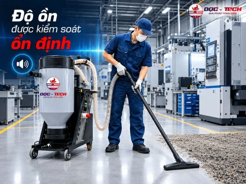 may-hut-bui-cong-nghiep-dqc-tech-khong-gay-on.jpg Máy hút bụi nhà xưởng DQC Tech 55A hoạt động êm mượt