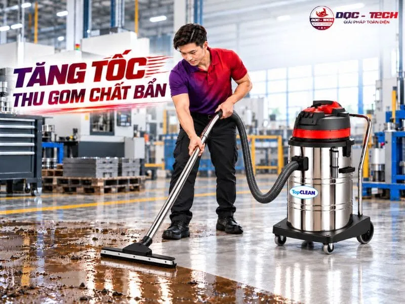 Máy hút bụi nhà xưởng TopClean TC 60-3 tăng tốc thu gom chất bẩn