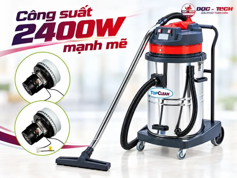 Thiết bị hút bụi TopClean TC 70S sở hữu 2 motor công suất 2400W