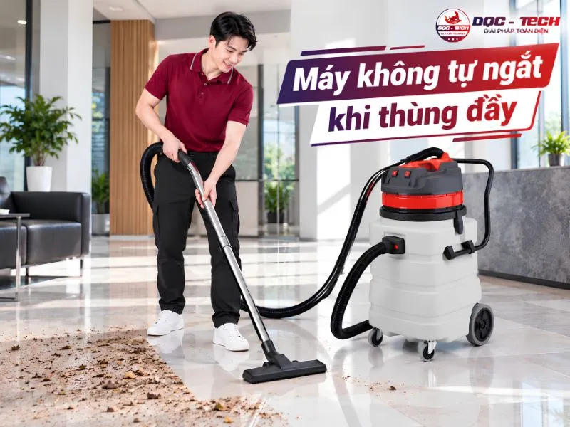 Thiết bị hút bụi công nghiệp Camry không tự ngắt khi thùa chứa đầy