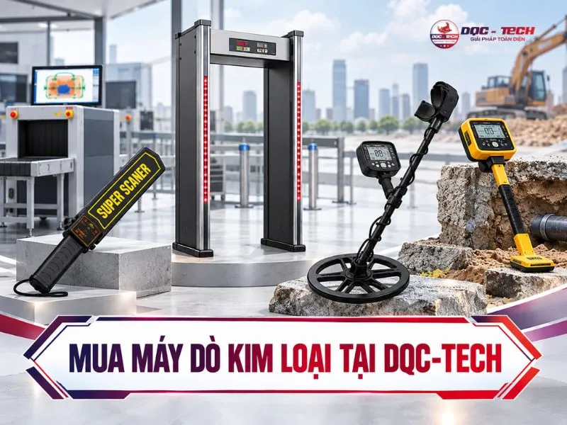 DQC-TECH phân phối máy dò kim loại chính hãng, giá tốt