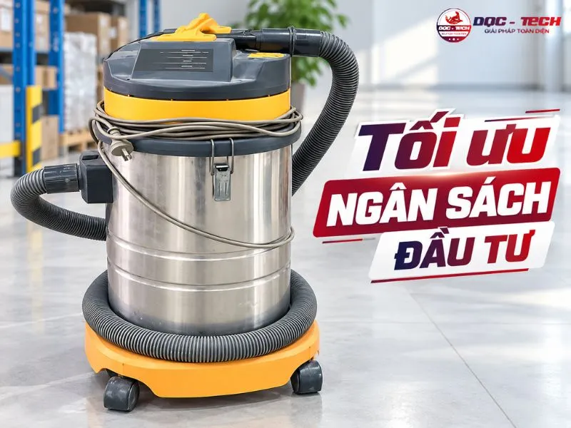 Mua máy hút bụi công nghiệp thanh lý giúp tối ưu ngân sách