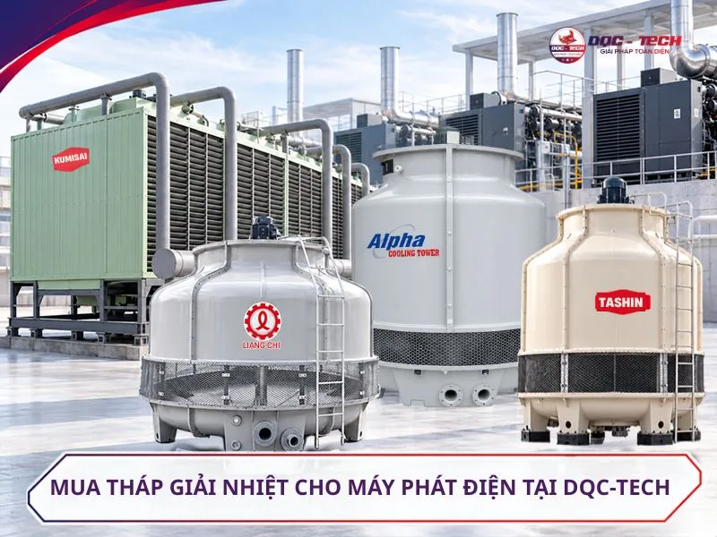 Đầu tư tháp giải nhiệt cho máy phát điện chính hãng tại DQC-TECH