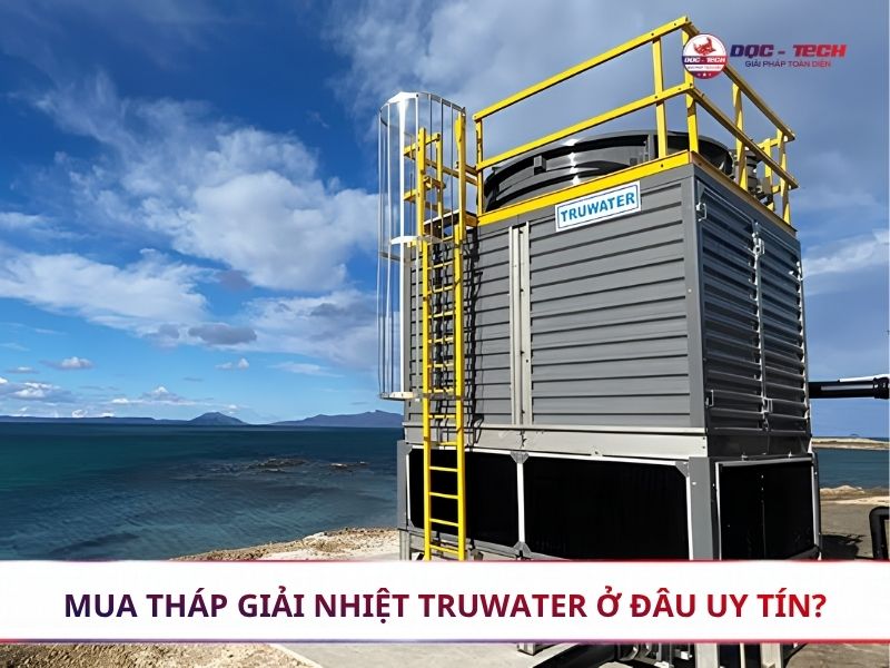 Địa chỉ uy tín phân phối tháp giải nhiệt Truwater chính hãng