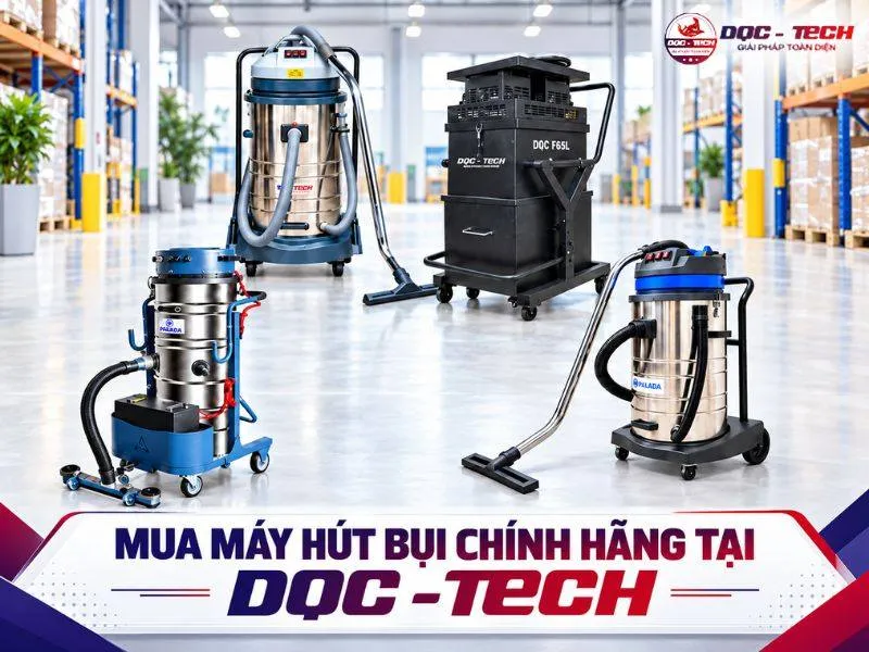 Nên mua máy hút bụi công nghiệp giá rẻ, uy tín tại DQC-TECH