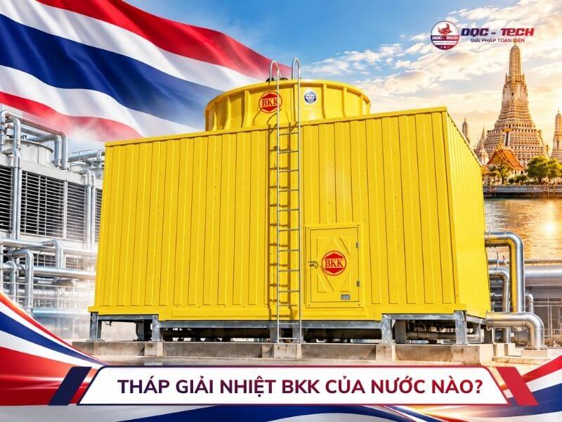 Tháp giải nhiệt BKK có nguồn gốc từ đâu