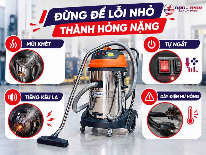 những dấu hiệu cần mang máy hút bụi công nghiệp đi sửa ngay