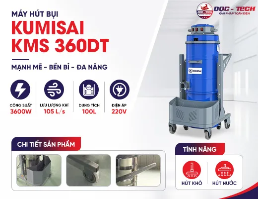 Máy hút bụi chuyên dụng Kumisai KMS 360DT