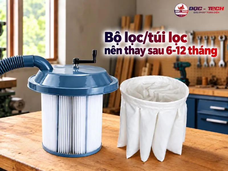 Nên thay bộ lọc máy hút bụi sau 6-12 tháng sử dụng