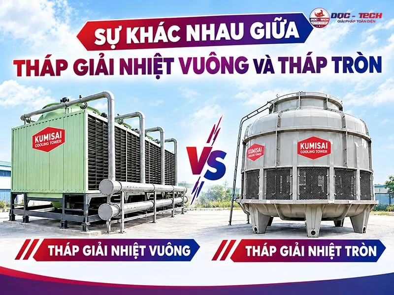 So sánh giữa tháp giải nhiệt vuông và tròn