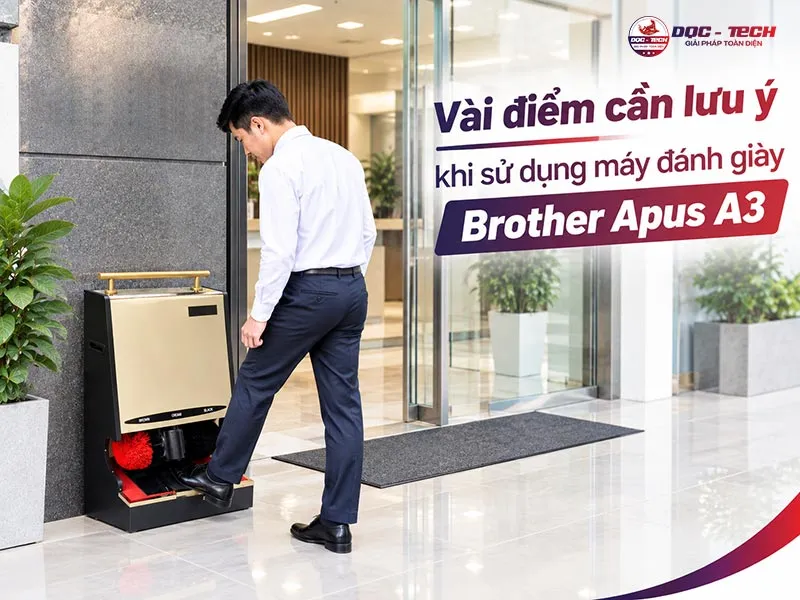 Sử dụng máy đánh giày Brother Apus A3 Sử dụng máy đánh giày Brother Apus A3