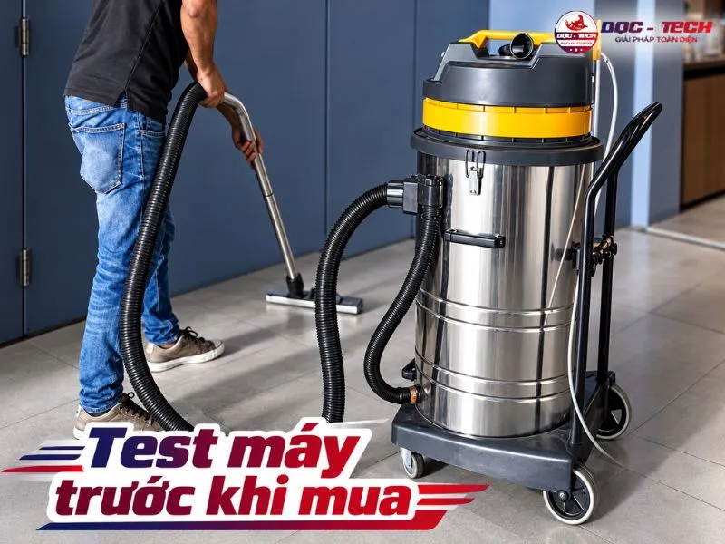 Nên test máy hút bụi trước khi quyết định mua hàng thanh lý