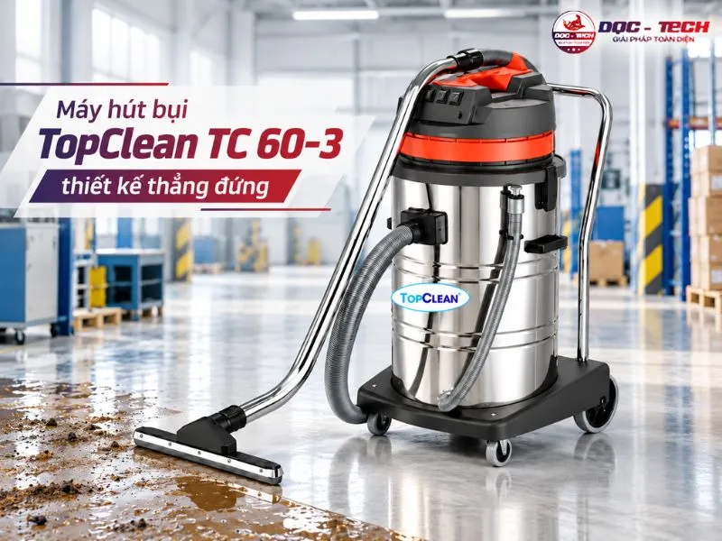 Máy hút bụi nhà xưởng TopClean TC 60-3 thiết kế thẳng đứng, tiện lợi