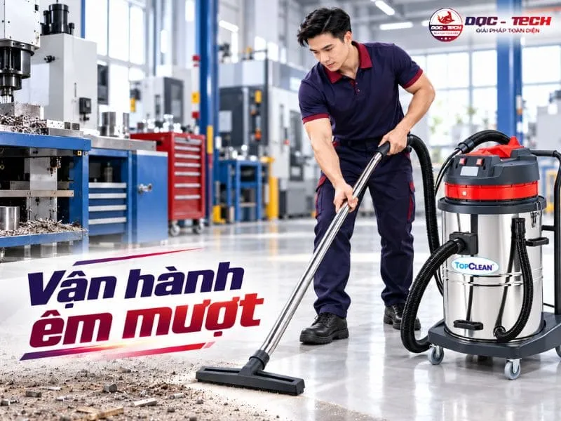 Máy hút bụi công suất lớn TopClean TC 70S vận hành êm mượt
