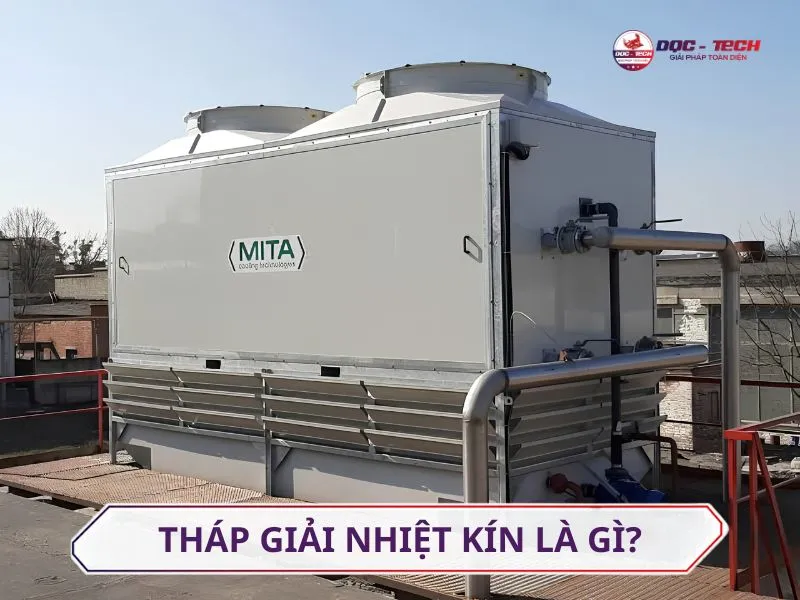 Định nghĩa tháp giải nhiệt kín