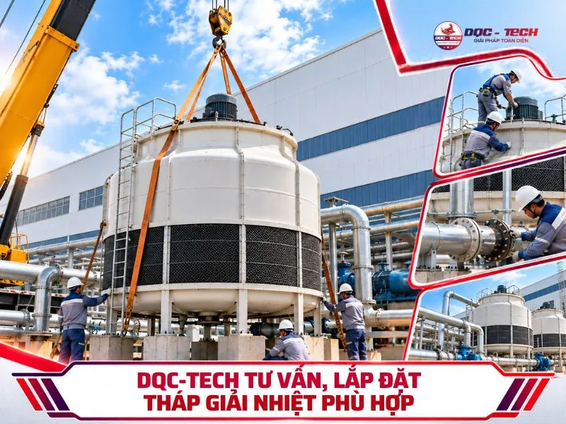 Lắp đặt tháp giải nhiệt phù hợp, đúng công suất tại DQC-TECH