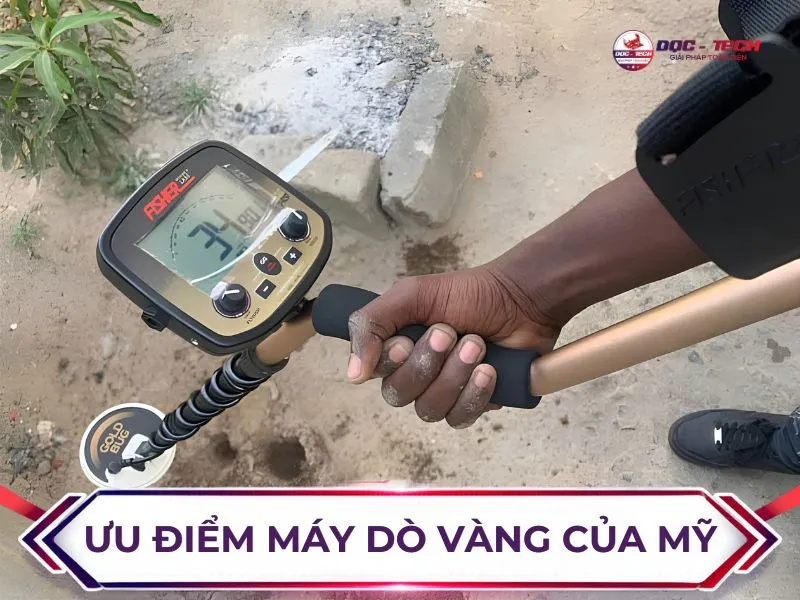 Máy dò vàng của Mỹ có tốt không? Ưu điểm nổi bật